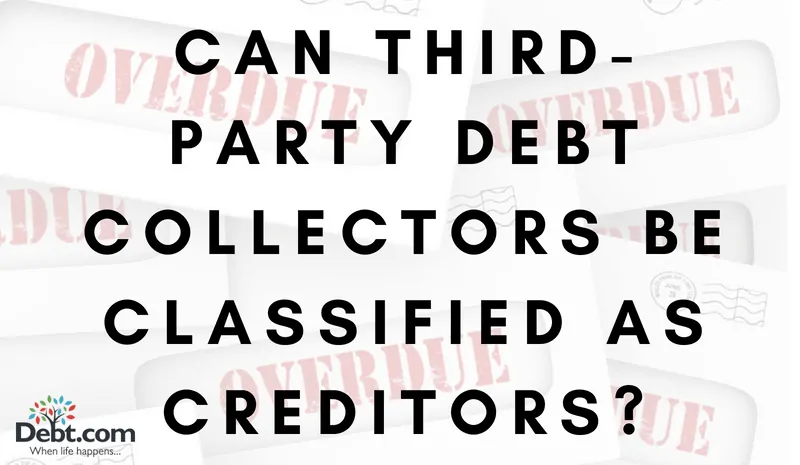 Can third-party debt collectors be classified as creditors